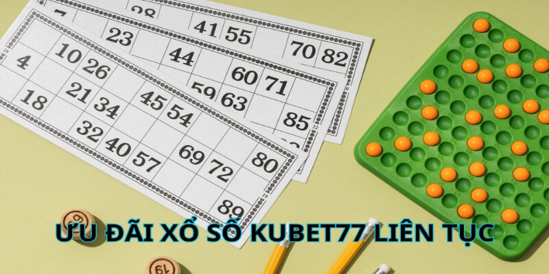 Ưu đãi xổ số Kubet77 tổ chức công khai trên website