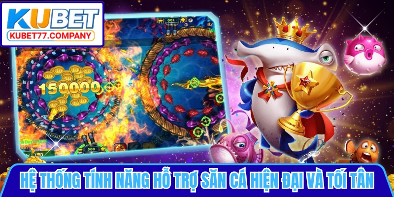 Hệ thống tính năng hỗ trợ săn cá hiện đại và tối tân