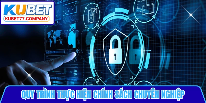 Quy trình thực hiện chính sách chuyên nghiệp