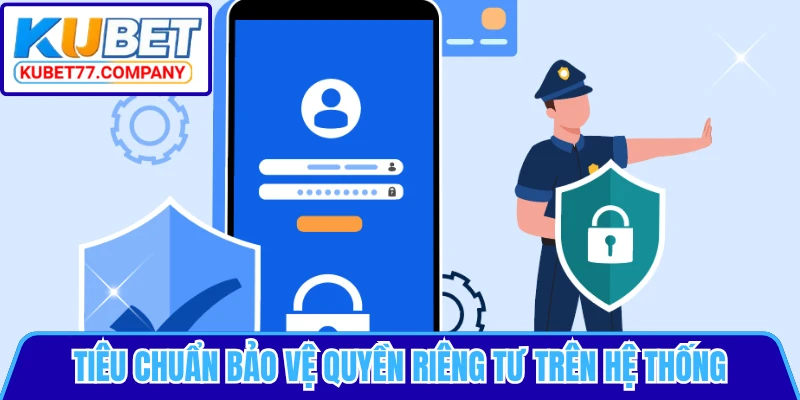 Tiêu chuẩn bảo vệ quyền riêng tư trên hệ thống