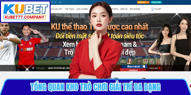 Tổng quan kho trò chơi giải trí đa dạng